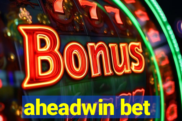 aheadwin bet